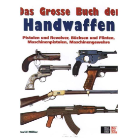 Das gro&szlig;e Buch der Handwaffen