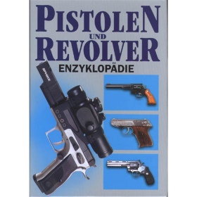 Pistolen und Revolver Enzyklop&auml;die