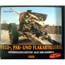 Feld- und Festungsartillerie: Heeresgesch&uuml;tze aus 500 Jahren B2
