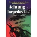 Achtung - Torpedos los!