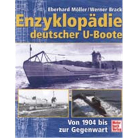 M&ouml;ller/ Brack Enzyklop&auml;die deutscher U-Boote - von 1904 bis in die Gegenwart
