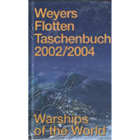 Weyers Flotten Taschenbuch 2002/2004: Warships of the World