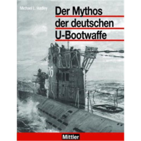 Der Mythos der deutschen U-Bootwaffe