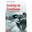 Seekrieg im &Auml;rmelkanal: Vorpostenboote an vorderster...