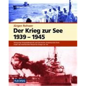 J&uuml;rgen Rohwer - Der Krieg zur See 1939 - 1945