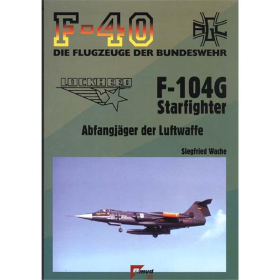 F-104 G Starfighter - Abfangj&auml;ger der Luftwaffe (F-40 Nr. 41)
