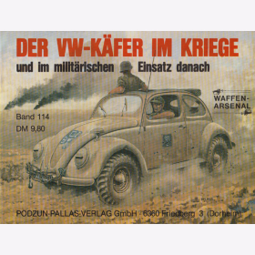 Waffen Arsenal (WA 114) Der VW-K&auml;fer im Kriege und im milit&auml;r. Einsatz danach
