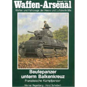 Waffen Arsenal (WA 121) Beutepanzer unterm Balkenkreuz - Französ. Kampfpanzer