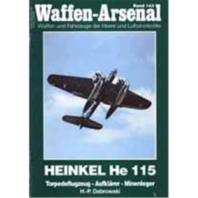 Waffen Arsenal (WA 143) HEINKEL He 115 - Torpedoflugzeug-Aufklärer-Minenleger