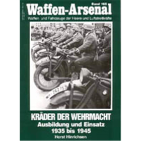 Waffen Arsenal (WA 165) Kräder der Wehrmacht - Ausbildung und Einsatz 1935 - 45