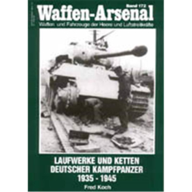 Waffen Arsenal (WA 172) Laufwerke und Ketten Deutscher Kampfpanzer 1935-1945