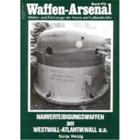 Waffen Arsenal (WA 173) Nahverteidigungswaffen am Westwall - Atlantikwall u.a.