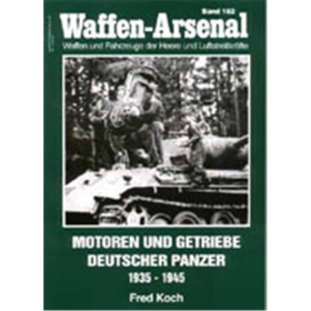 Waffen Arsenal (WA 182) Motoren und Getriebe deutscher Panzer 1935-1945