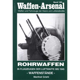 Waffen Arsenal (WA 188) Rohrwaffen in Flugzeugen der Luftwaffe bis 1945