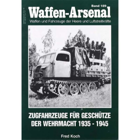 Waffen Arsenal (WA 189) Zugfahrzeuge für Geschütze der Wehrmacht 1935-1945