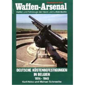Waffen Arsenal Sonderband (WaSo S-55) Deutsche K&uuml;stenbefestigungen in Belgien 1914-1945