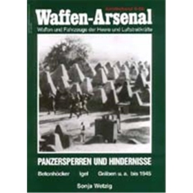 Waffen Arsenal Sonderband (WaSo S-58) Panzersperren und Hindernisse - Betonh&ouml;cker, Igel...