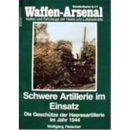 Waffen Arsenal Sonderband (WASo S-77) Schwere Artillerie...