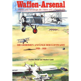 Waffen Arsenal Special (WaSp 05) Die geheimen Anf&auml;nge der Luftwaffe 1920 - 1935