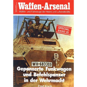 Waffen Arsenal Special (WaSp 20) Gepanzerte Funkwagen und Befehlspanzer in d. Wehrmacht