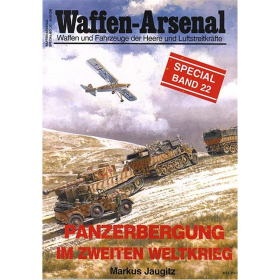 Waffen Arsenal Special (WaSp 22) Panzerbergung im Zweiten Weltkrieg