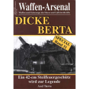 Waffen Arsenal Special (WaSp 31) DICKE BERTA - Ein 42-cm...