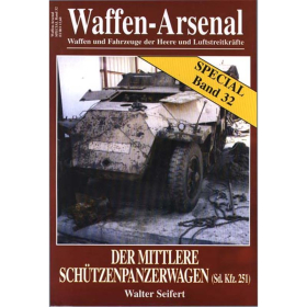 Waffen Arsenal Special (WaSp 32) Der mittlere Sch&uuml;tzen Panzerwagen (Sd.Kfz.251)
