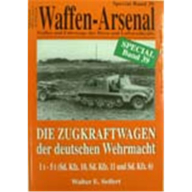 Waffen Arsenal Special (WASp Nr. 39) Die Zugkraftwagen der deutschen Wehrmacht