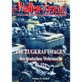 Waffen Arsenal Special (WASp Nr. 40) Die Zugkraftwagen der Wehrmacht 8-12 t