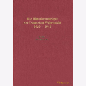 Die Ritterkreuztr&auml;ger der Deutschen Wehrmacht 1939-1945 Teil III: Infanterie Band 2 Bi-Bo (Bialetzki-Bottler) - Thomas / Wegmann