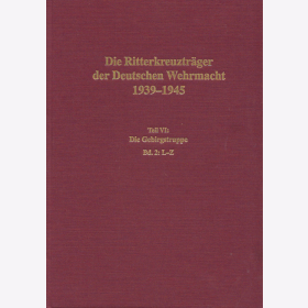 Die Ritterkreuzträger der Deutschen Wehrmacht 1939-1945...