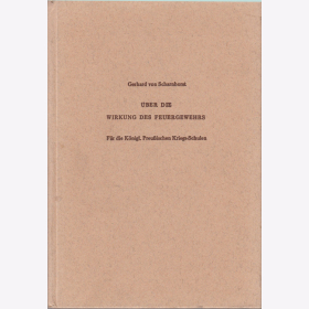 &Uuml;ber die Wirkung des Feuergewehrs - Gerhard von Scharnhorst