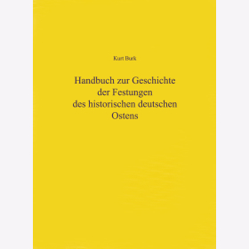 Burk - Handbuch zur Geschichte der Festungen des historischen deutschen Ostens