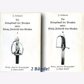 Die Kriegskunst der Preu&szlig;en unter K&ouml;nig Friedrich dem Gro&szlig;en - 2 B&auml;nde