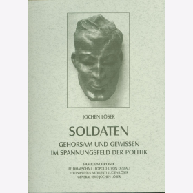 Soldaten. Gehorsam und Gewissen im Spannungsfeld der Politik