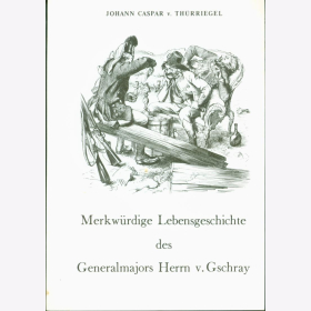 Caspar Th&uuml;rriegel Merkw&uuml;rdige Lebensgeschichte Gschray Band 5