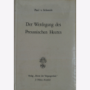 Paul von Schmidt - Der Werdegang des Preußischen Heeres