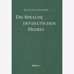 Die Sprache des deutschen Heeres - Kurt Graf von Schweinitz - Biblio