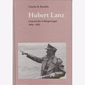 Hubert Lanz. General der Gebirgstruppe 1896-1982