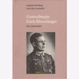 Stichling / Leukefeld - Generalmajor Erich B&auml;renf&auml;nger - Ein Lebensbild