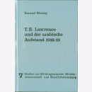 Morsey T.E. Lawrence und der arabische Aufstand 1916/18...