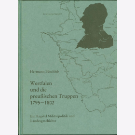 B&uuml;schleb Westfalen und die preu&szlig;ischen Truppen 1795-1802 Milit&auml;rpolitik