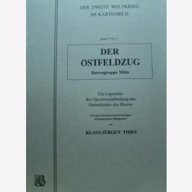 Der Zweite Weltkrieg im Kartenbild. Band 5 / Teil 1.1 (Der Ostfeldzug 1941 - Heeresgruppe Mitte 21.6.1941-6.12.1941)