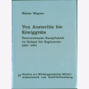 Wagner Von Austerlitz bis K&ouml;niggr&auml;tz...