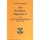 Das Kavallerie-Regiment 11 und seine Aufkl&auml;rungs...