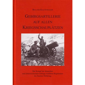 Gebirgsartillerie auf allen Kriegsschauplätzen - der...