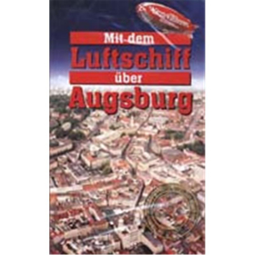 Mit dem Luftschiff &uuml;ber Augsburg