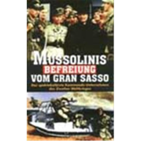 Mussolinis Befreiung vom Gran Sasso