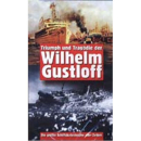 Triumph und Trag&ouml;die der Wilhelm Gustloff