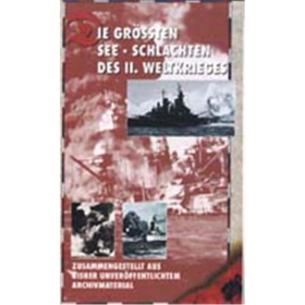 Die gr&ouml;&szlig;ten See-Schlachten des II. Weltkrieges